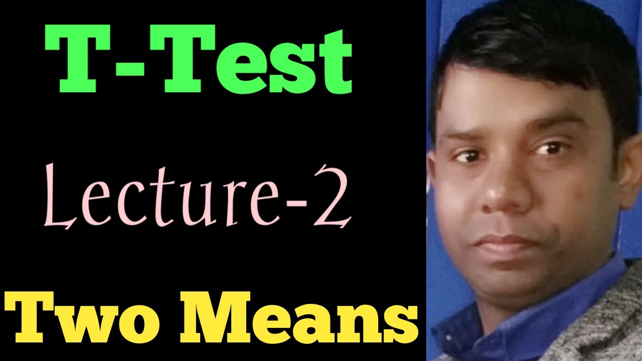 T - test/Small sample test [Test of Significance for  Difference Between Two Independent Means]