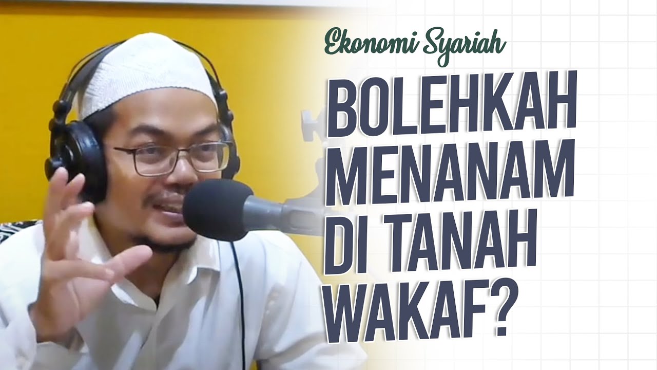 Menanam Pohon Di Area Tanah Wakaf - Tanya Jawab Ekonomi Syariah
