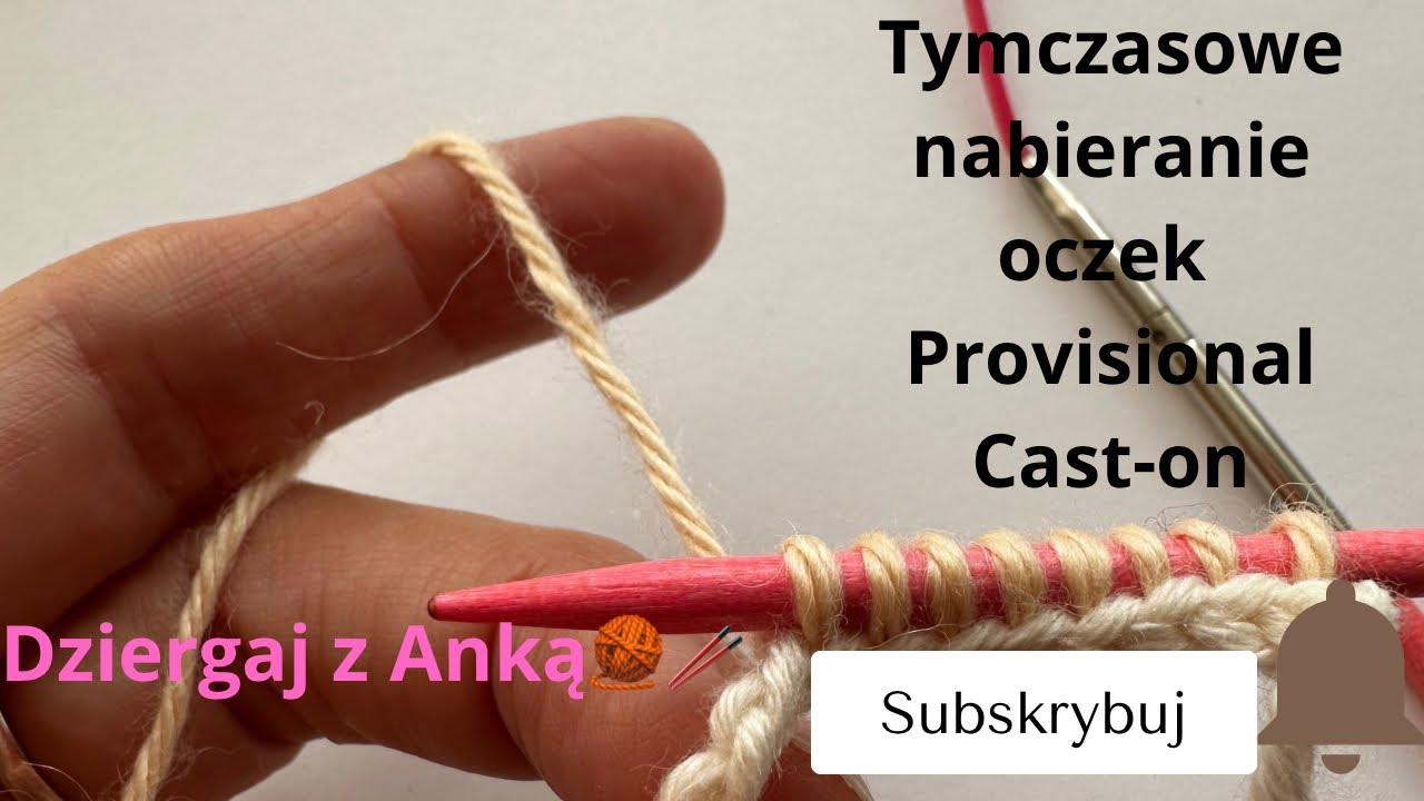 Prowizoryczne nabieranie oczek ( provisional cast on)Dziergaj z Anką🧶🥢@AnnaAdamek_design
