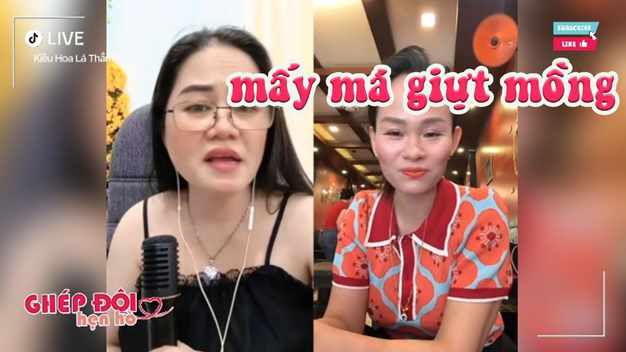Thắm ghép đôi. Thắm gặp mấy má giựt mồng