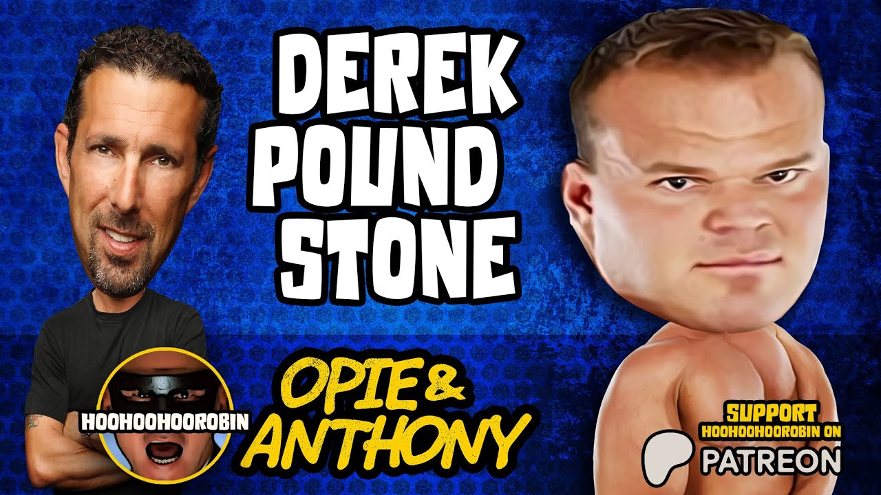 Opie & Anthony - Derek Poundstone - Poundstone Power with Rich Vos