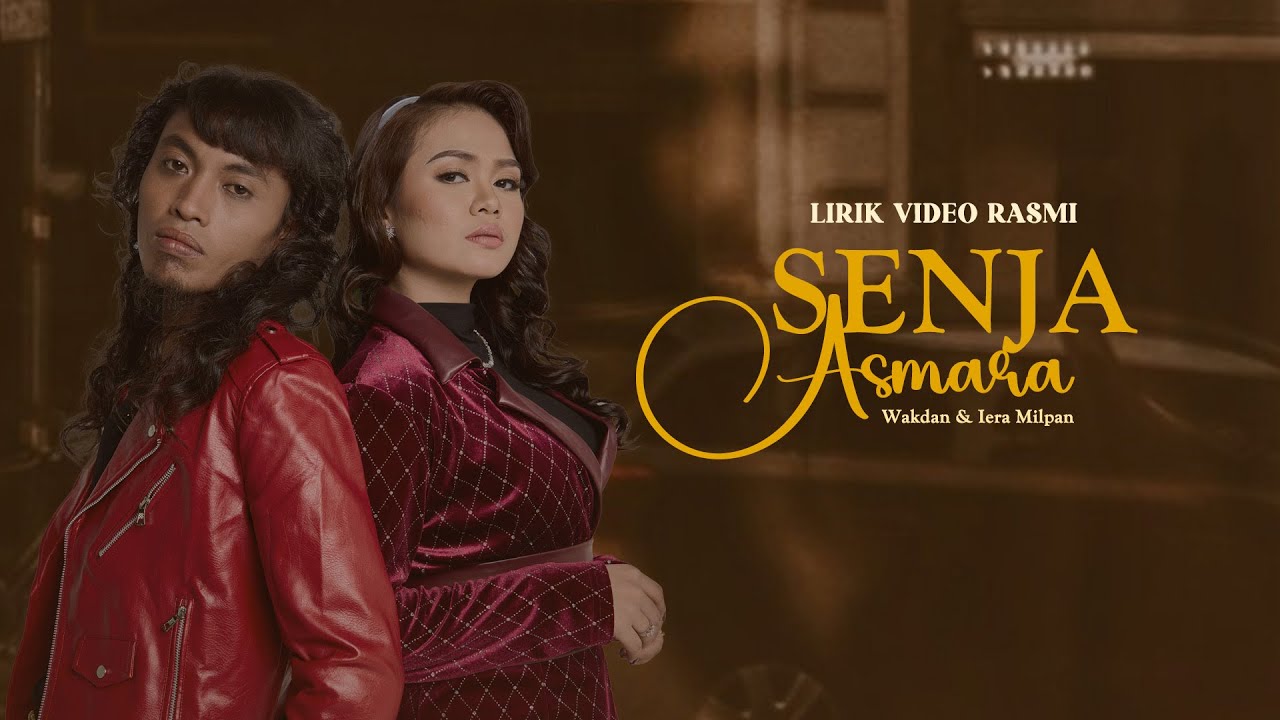 Senja Asmara - Wakdan & Iera Milpan [Lirik Video Rasmi]