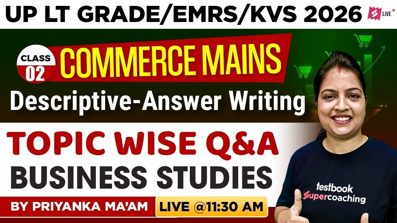 UP LT Grade /EMRS/KVS 2026 Commerce Mains | Descriptive Answer Writing | Topic Wise | Priyanka Ma’am