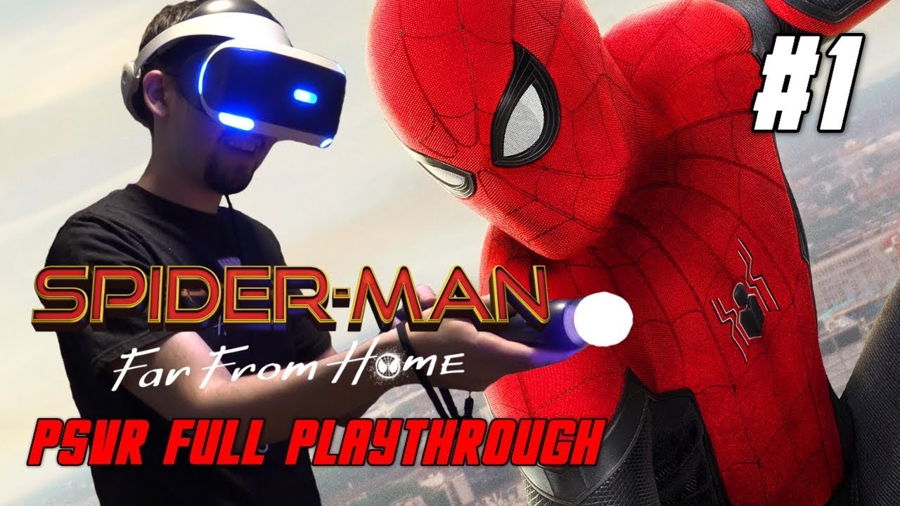 Spider-Man Far From Home VR Full Playthrough Gameplay (PS4) (PSVR) PART 1