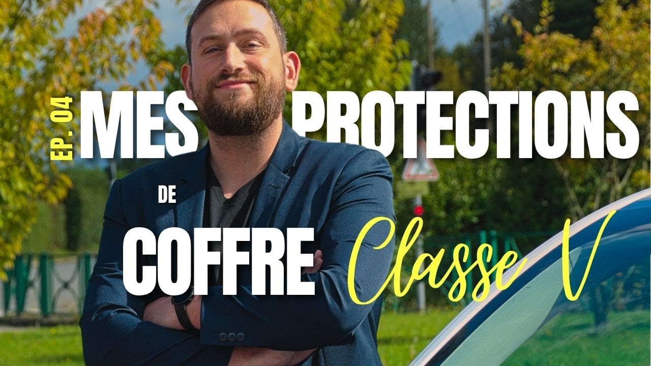 J'ACHETE DES PROTECTIONS DE COFFRE POUR MON CLASSE V 2025