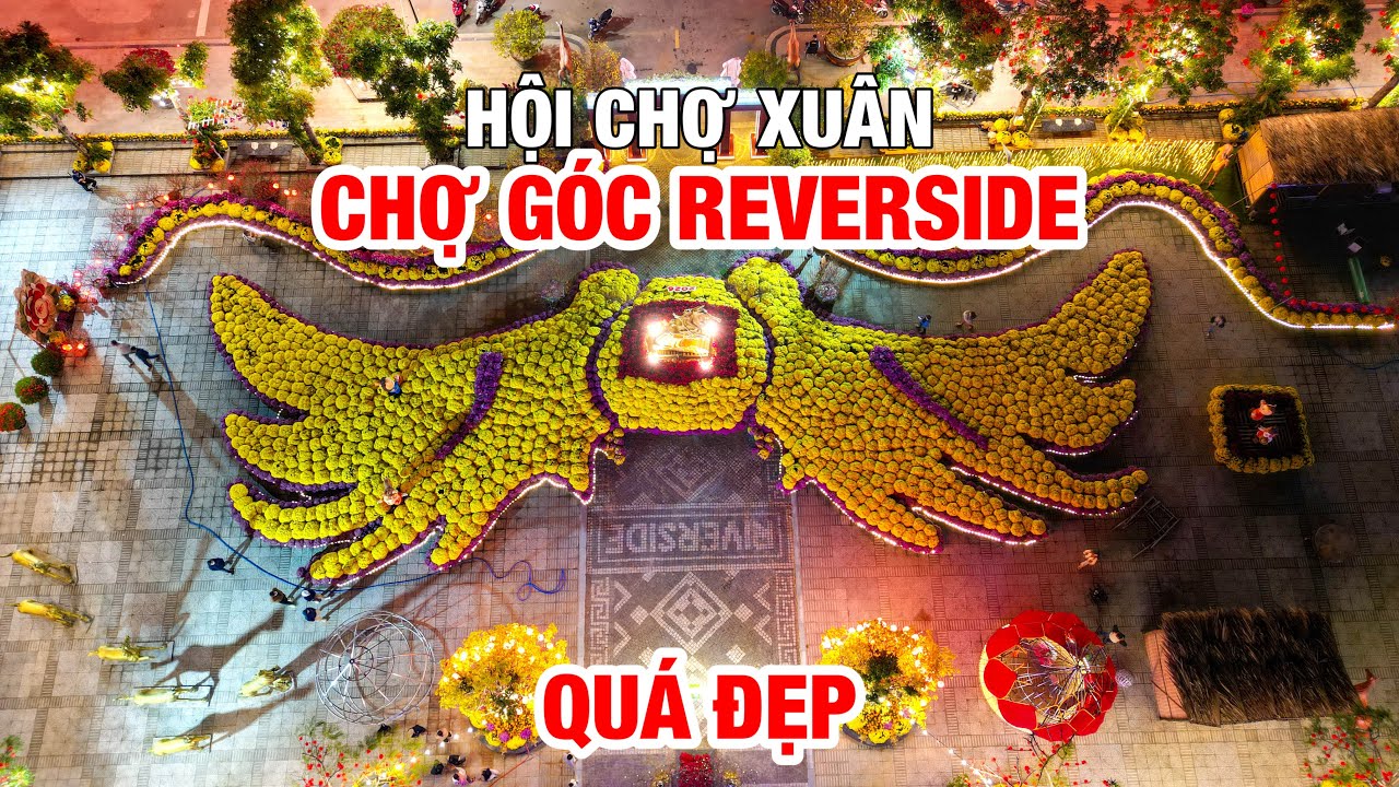 HỘI CHỢ XUÂN CHỢ GÓC RIVERSIDE QUY NHƠN | TRANG TRÍ HOA XUÂN RẤT ĐẸP