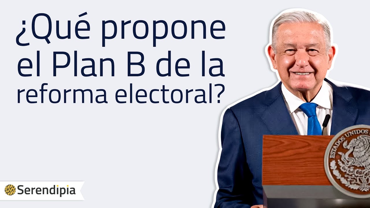 Plan B de la reforma electoral de AMLO: 3 claves para entenderlo