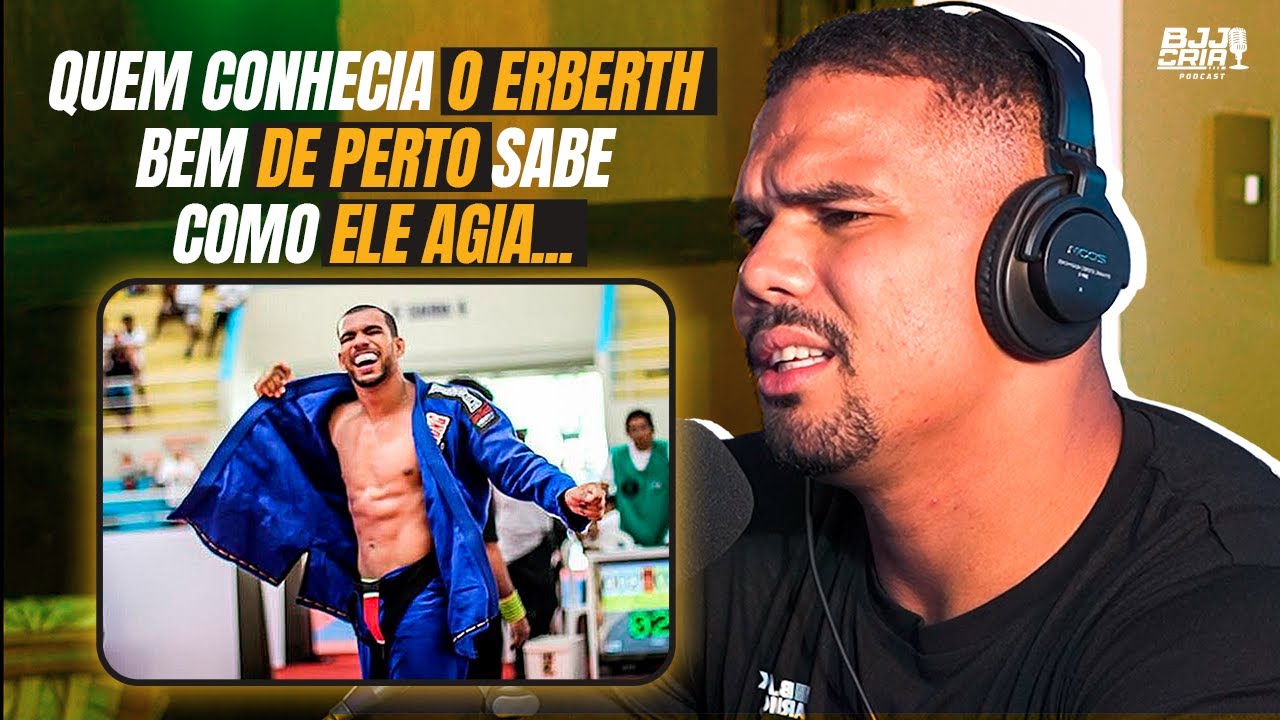 A ABUSIVA E PESADA RELAÇÃO COM O ERBERTH SANTOS I YATAN BUENO I BJJ CRIA CAST #044