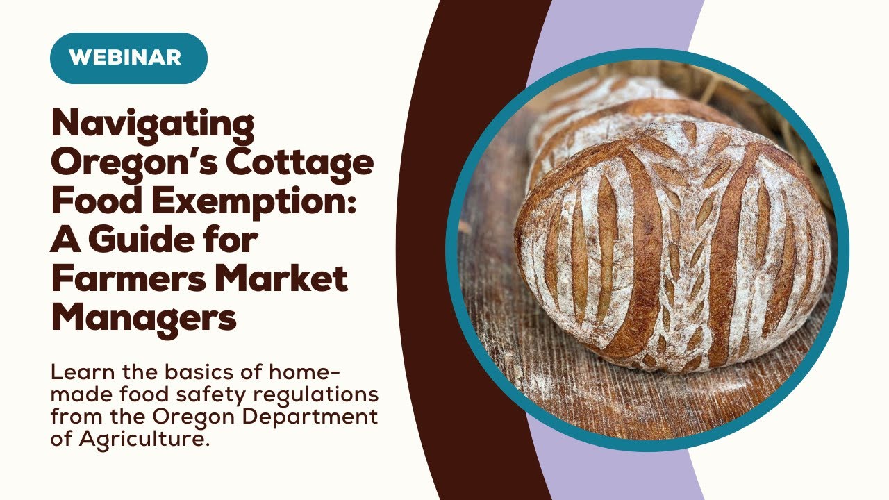 Navigating Oregon’s Cottage Food Exemption: A Guide for Farmers Market Managers