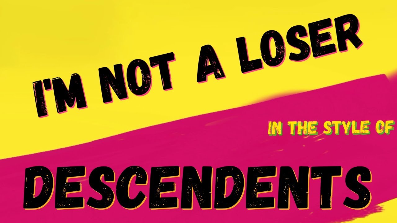 DESCENDENTS ✯ I'M NOT A LOSER ✯ KARAOKE VERSION ✯ INSTRUMENTAL ✯