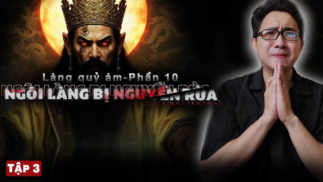 LÀNG QUỶ ÁM - Phần 10 | NGÔI LÀNG BỊ NGUYỀN RỦA [Tập 3] | Series Quỷ Mõm