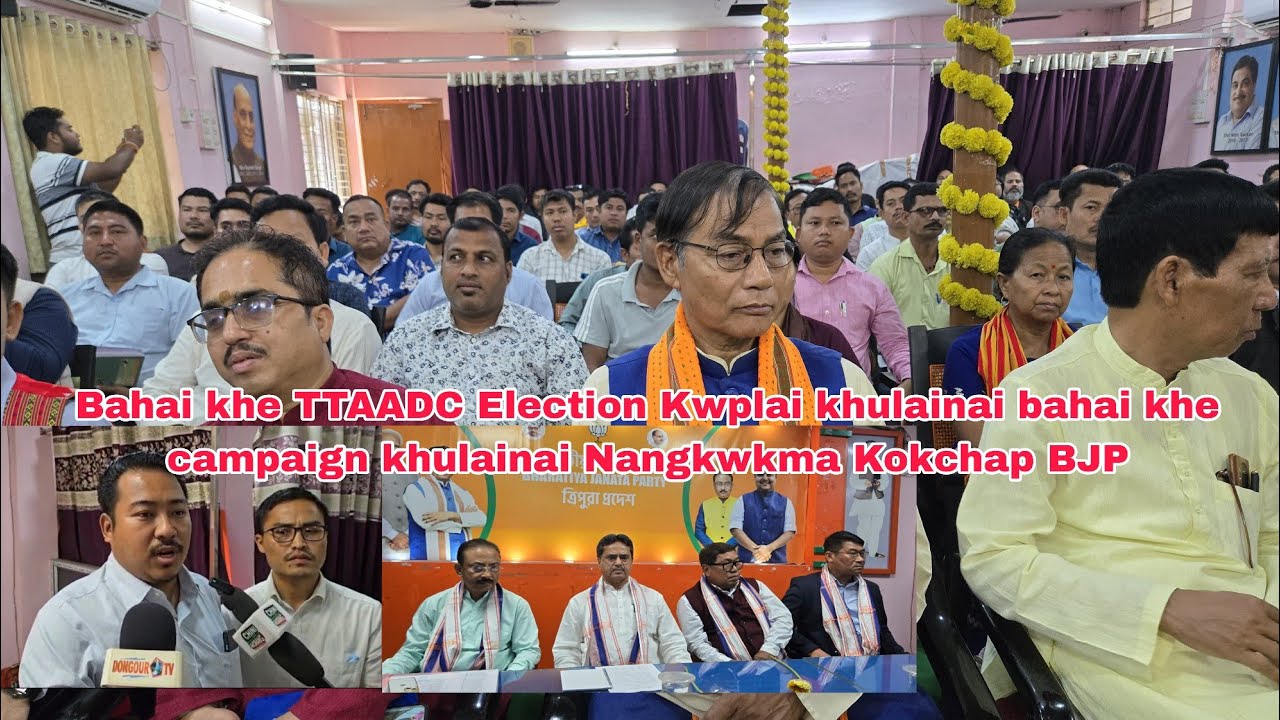 TTAADC Election bahai khe Kwplai ungnai Campaign khulaina twi BJP ni Kokchap