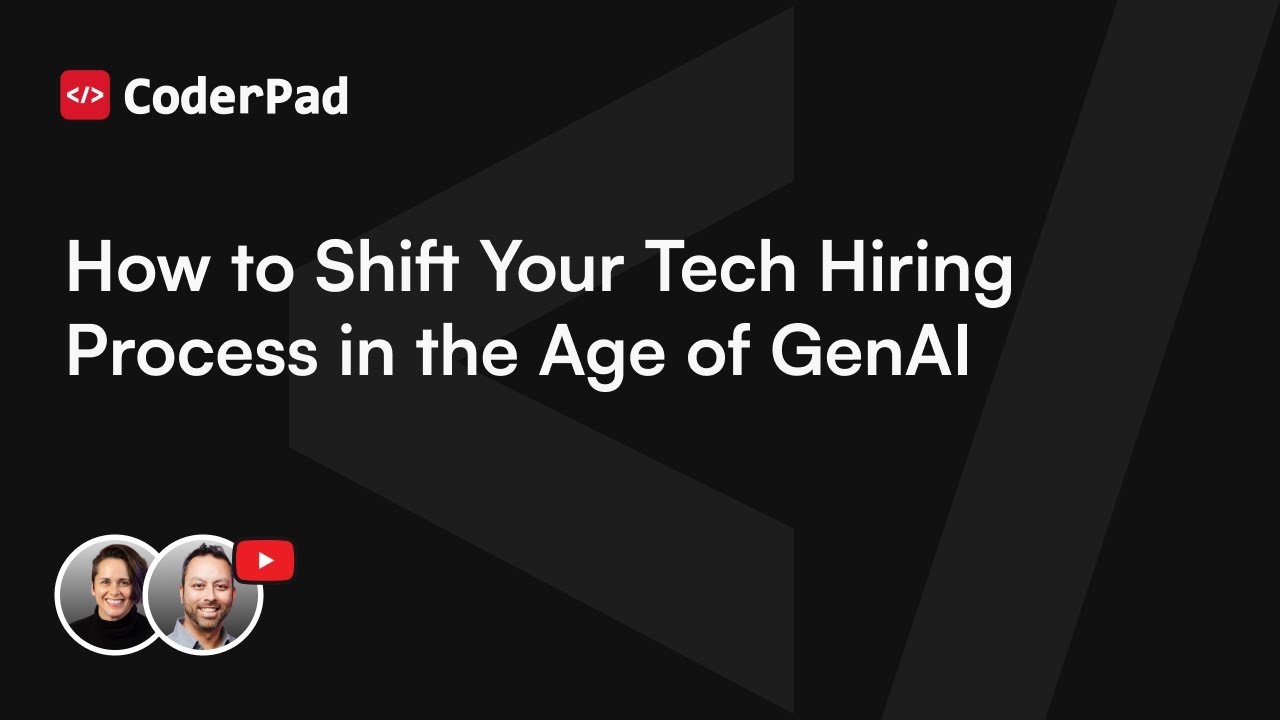 How to Shift Your Tech Hiring Process in the Age of GenAI
