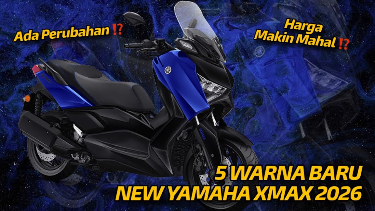 5 WARNA BARU NEW YAMAHA XMAX 2026 | HARGA ADA KENAIKAN ⁉️ APA PERUBAHANNYA ⁉️