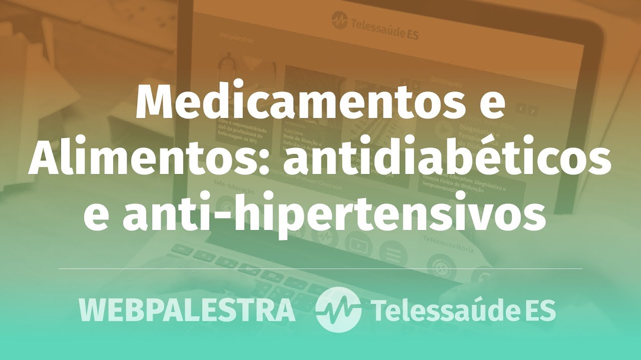 WebPalestra: Medicamentos e Alimentos - Antidiabéticos e anti-hipertensivos