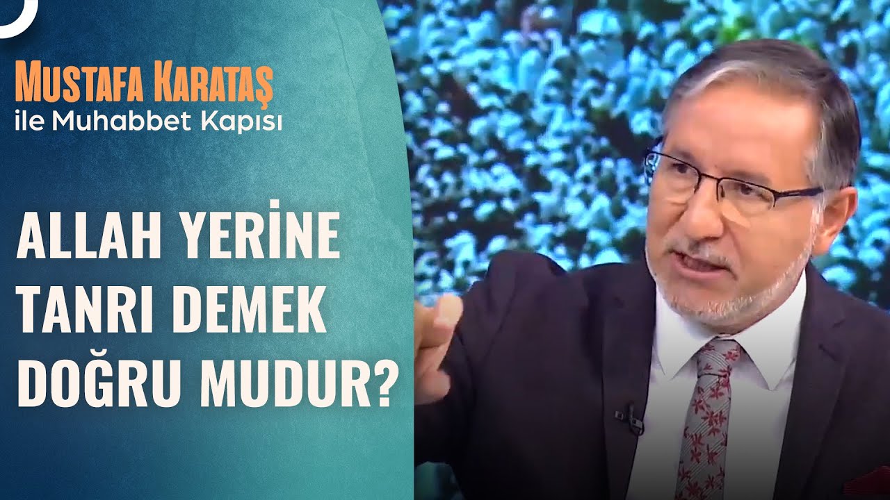 Dua Ederken Tanrı Demek Günah Mıdır? | Prof. Dr. Mustafa Karataş ile Muhabbet Kapısı