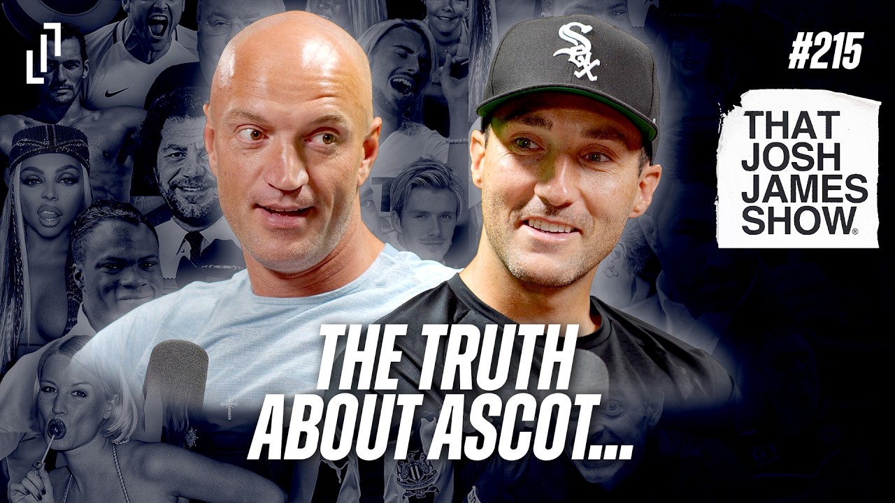 Ep 215 - The TRUTH About Ascot&hellip; - That Josh James Show