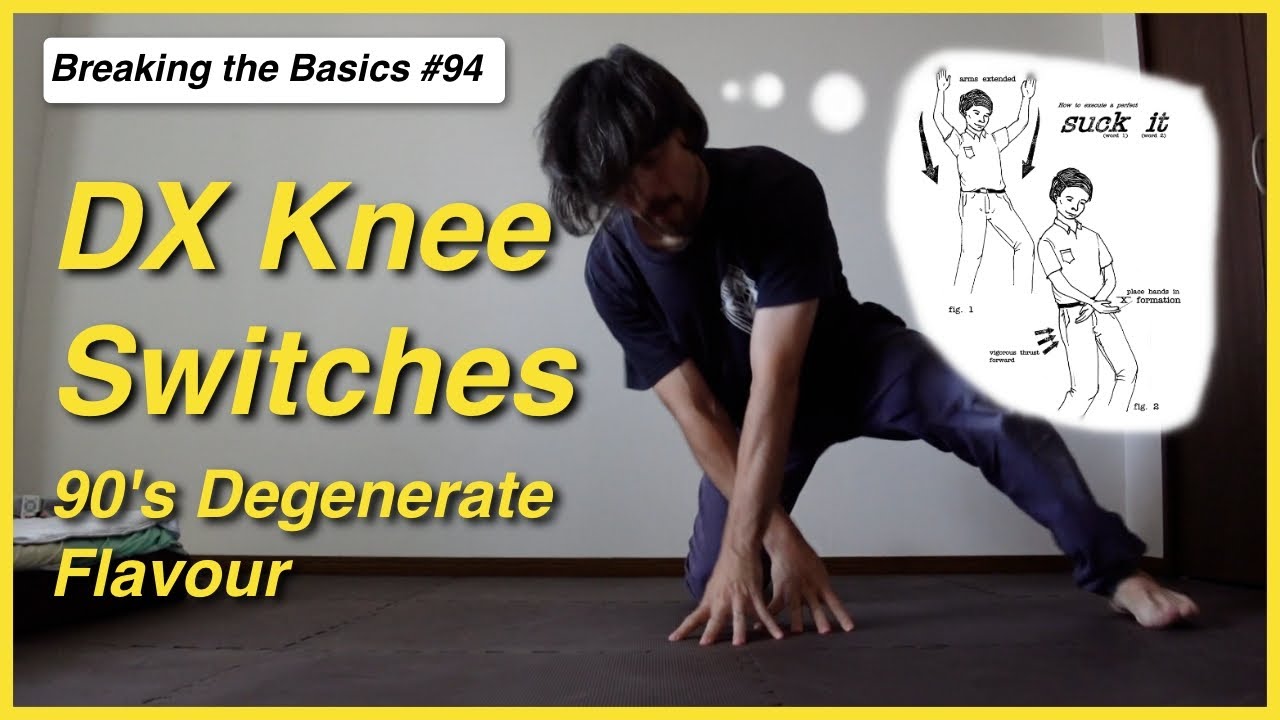 DX Knee Switches - Breaking Footwork Variation - Breaking the Basics 94