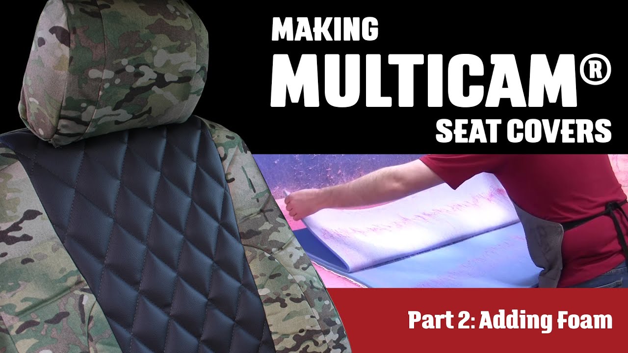 Making MultiCam® Seat Covers, Part 2: Adding Foam