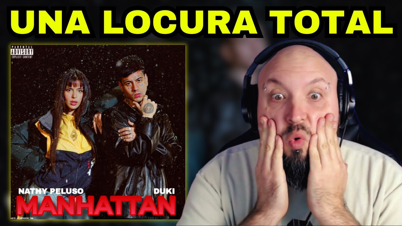 MANHATTAN - NATHY PELUSO, Duki | GRASA // BATERISTA REACCIONA // Nacho Lahuerta