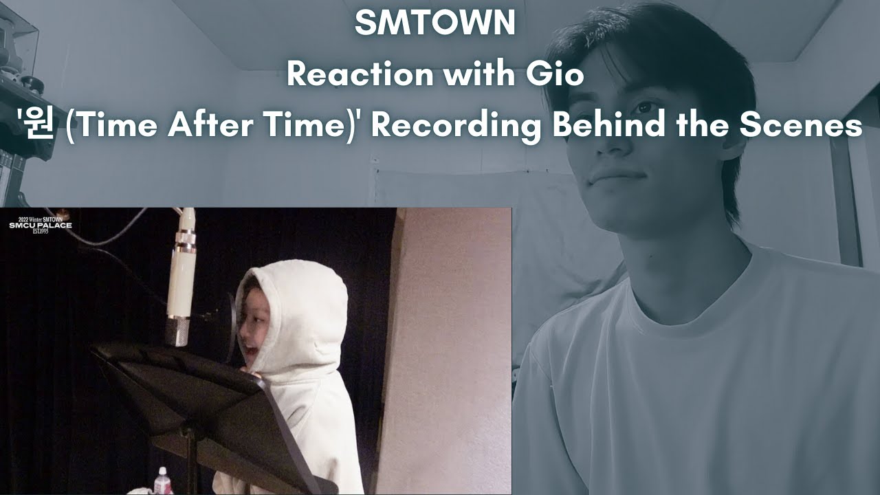 SMTOWN Reaction with Gio '원 (Time After Time)' Recording Behind the Scenes