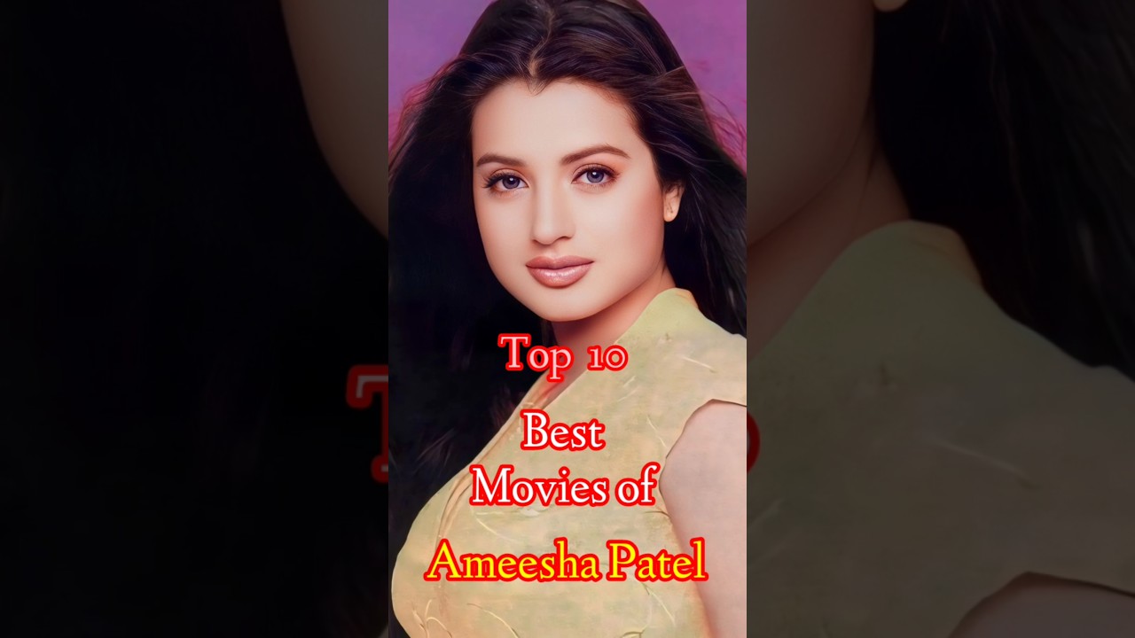 Top 10 Best Movies of Ameesha Patel 👌🏻💗| Top 10 Cinema #ameeshapatel #shorts #trending