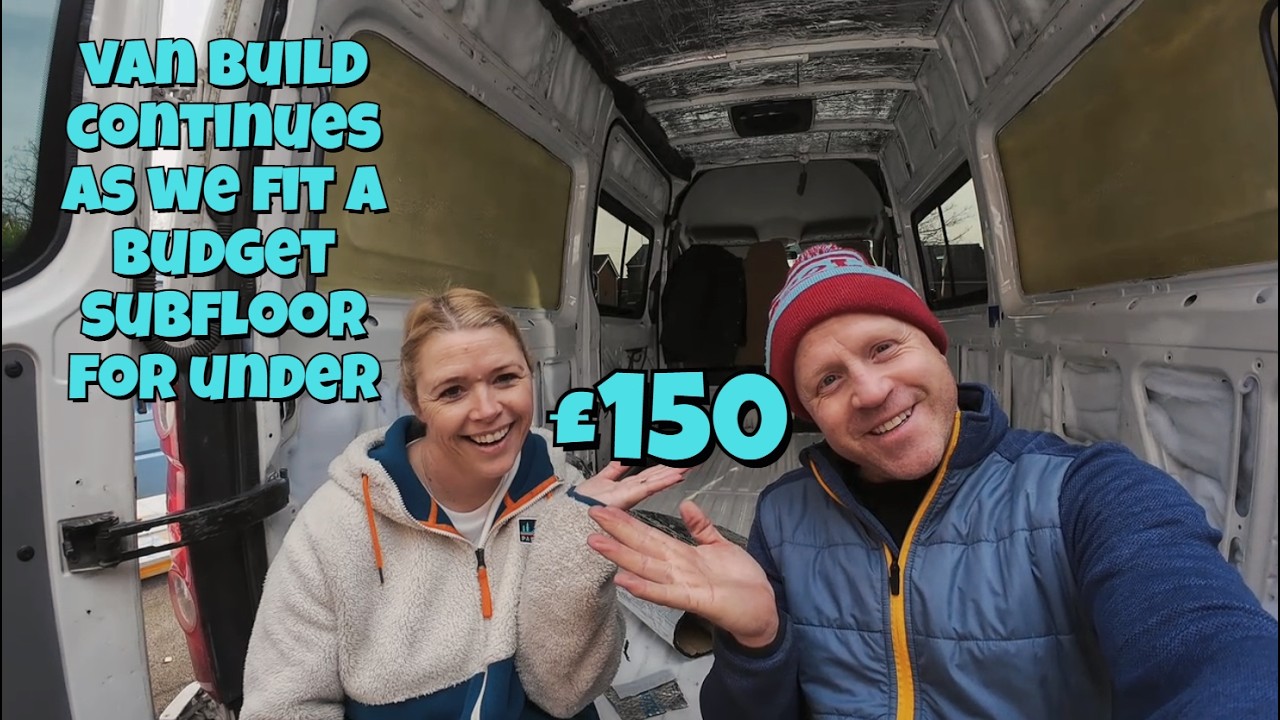 Van Build continues - Can we fit a subfloor in our VW Crafter Big Flow for under £150?