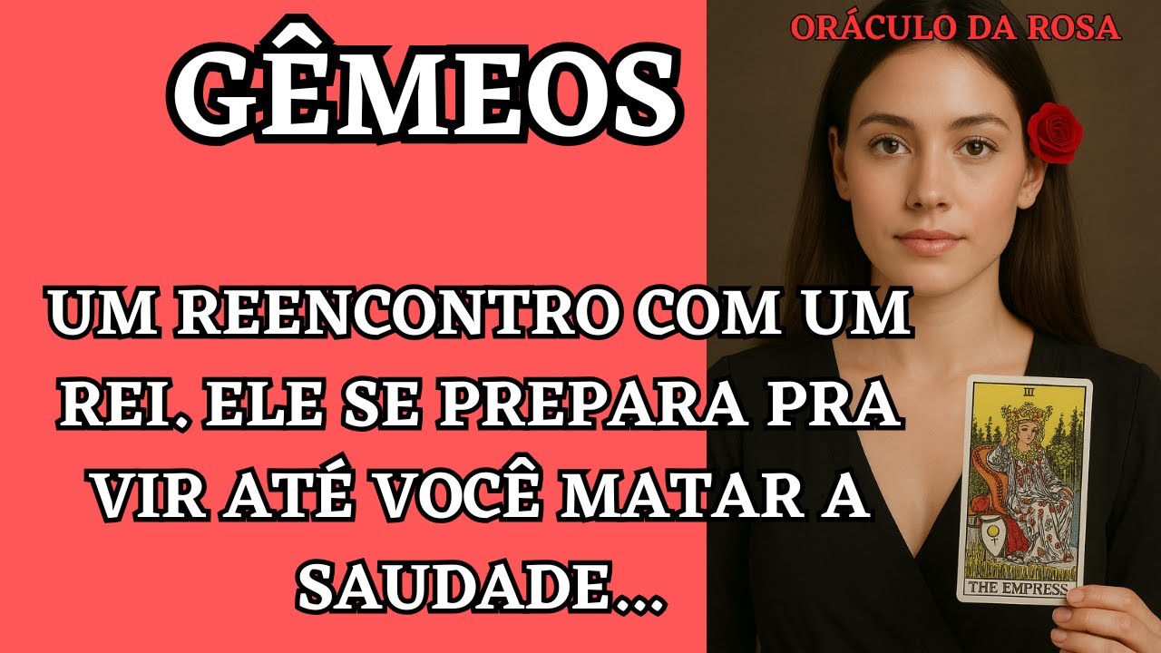 Gêmeos - Um reencontro com um Rei. Ele se prepara pra vir até você matar a saudade...