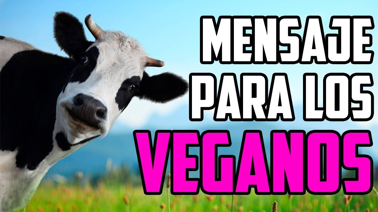 Mensaje para los veganos