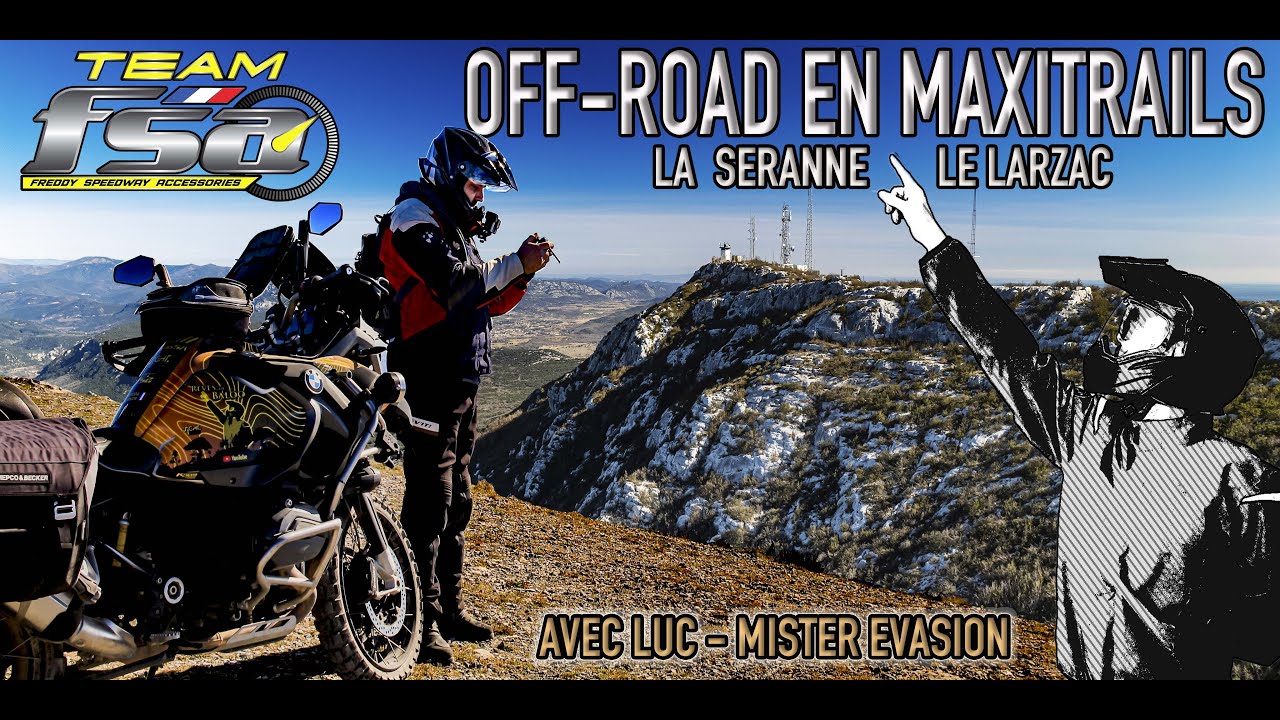 OFF ROAD EN MAXITRAILS - EN ROUTE POUR LA SERANNE ET LE PLATEAU DU LARZAC