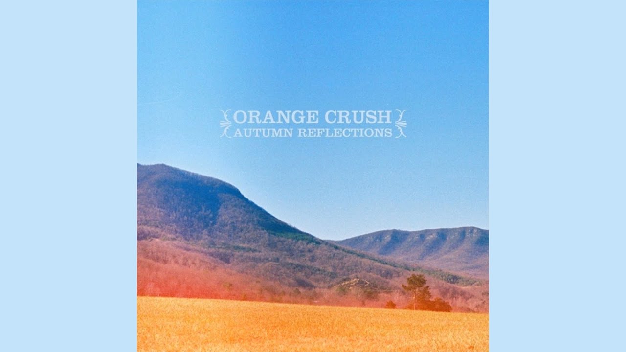 Orange Crush &ndash; Autumn Reflections [2009]