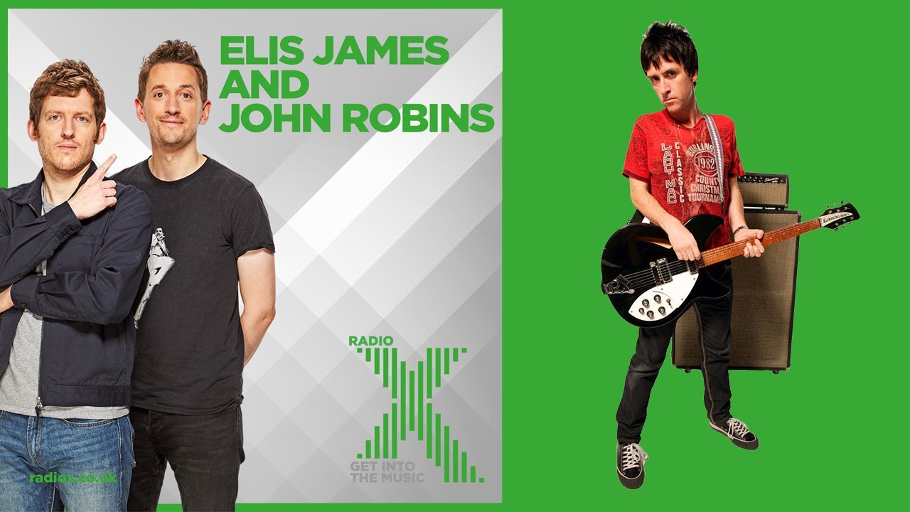Elis Met Johnny Marr - Elis James and John Robins (Radio X)