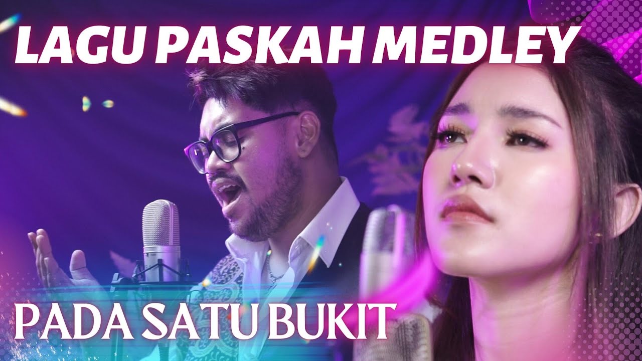 Pada Satu Bukit (Lagu paskah) Medley - Melitha Sidabutar & Abraham Ewaldo [Official MV]