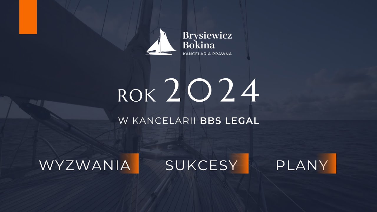 Podsumowanie roku 2024 Kancelarii Brysiewicz Bokina i Wsp&oacute;lnicy