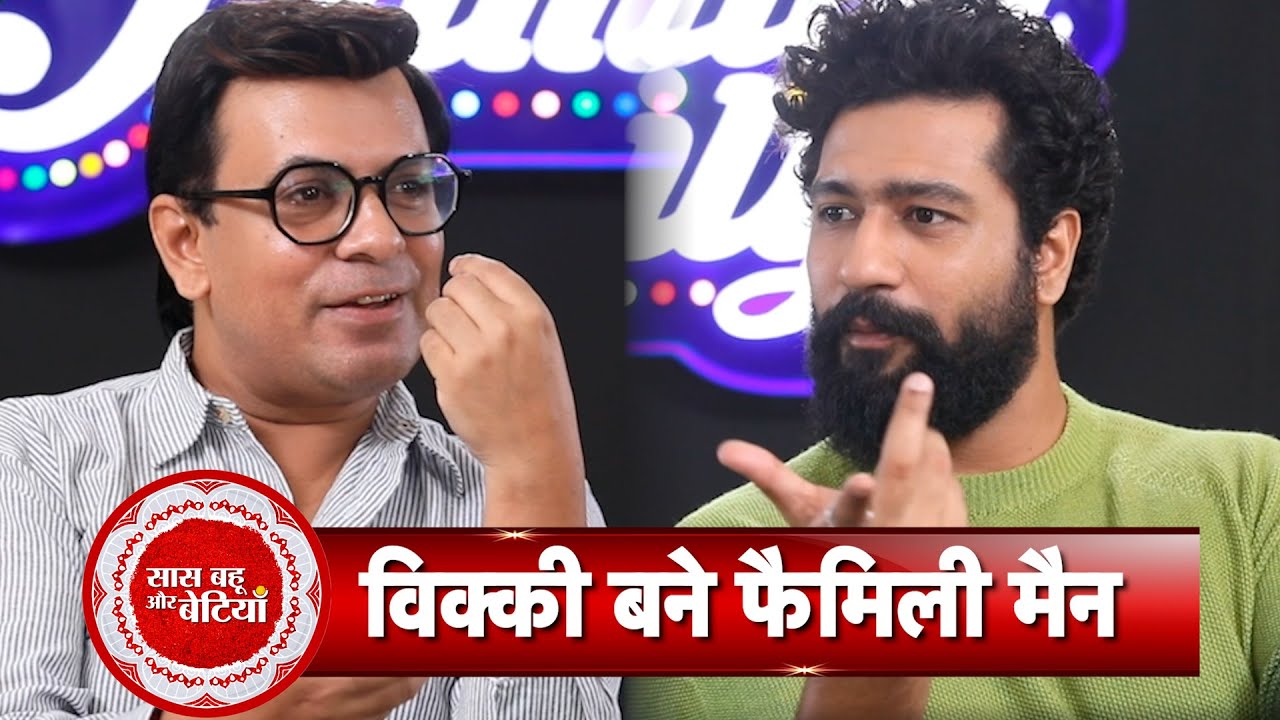 Exclusive Interview with Vicky Kaushal aka Bhajan Kumar for The Great Indian Family | SBB