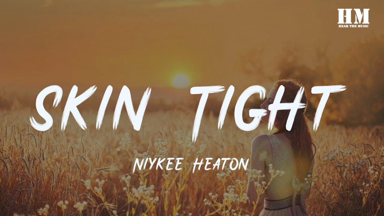 Niykee - Skin Tight [lyric]