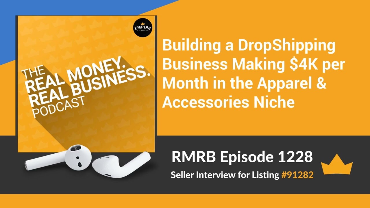 RMRB 1228 - Building a DropShipping Business Making $4K per Month in the Apparel & Accessories Niche