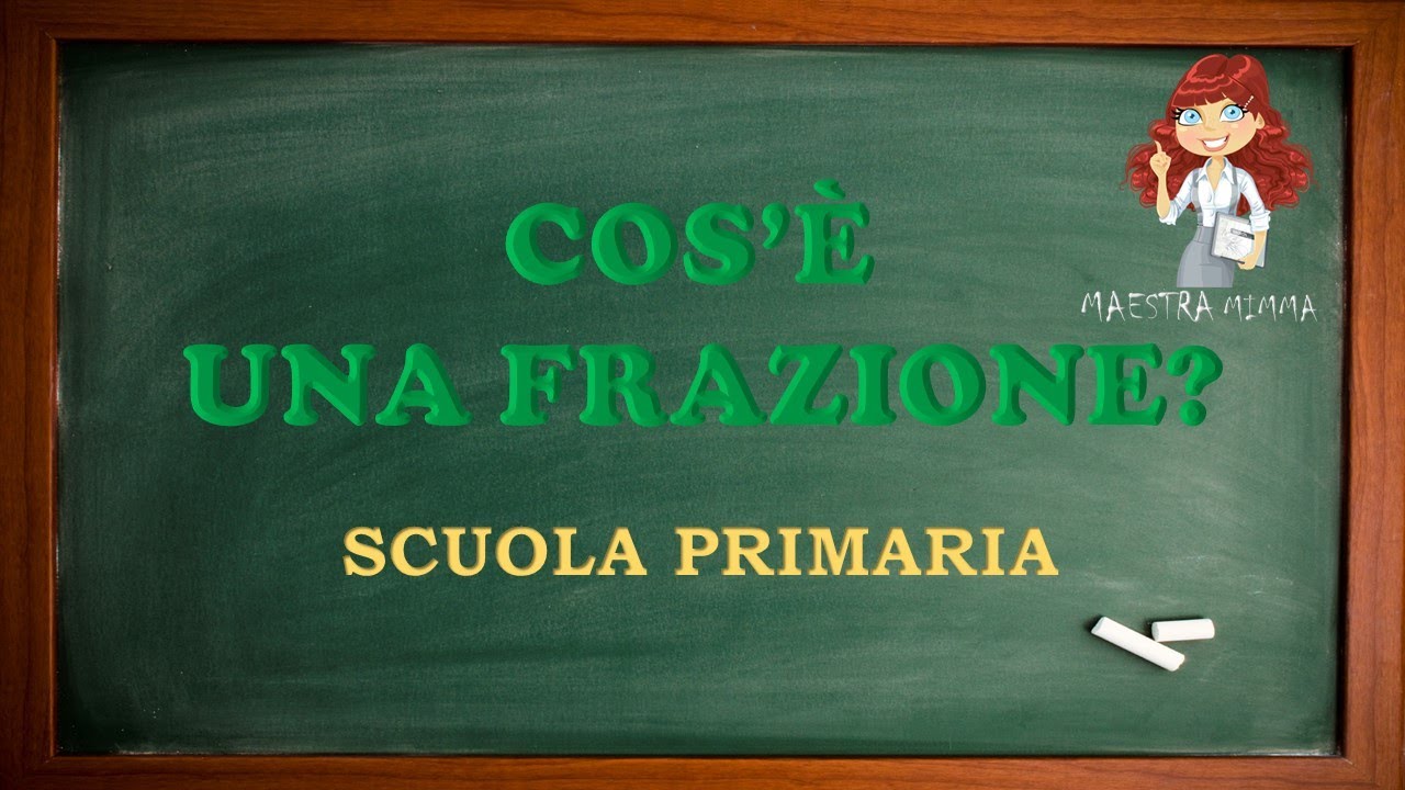 Le frazioni - Cosa sono?