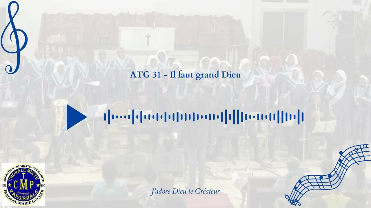 ATG 31 - Il faut grand Dieu