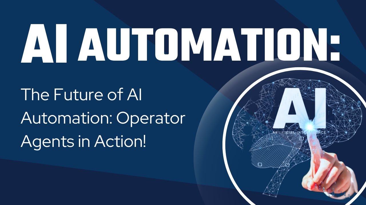 The Future of AI Automation: Operator Agents in Action!