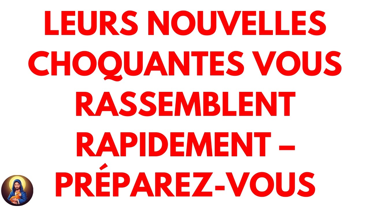 🚨LEURS NOUVELLES CHOQUANTES VOUS RASSEMBLENT RAPIDEMENT – PRÉPAREZ-VOUS