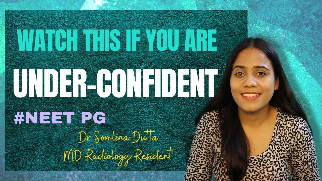 Watch this if you are Under-confident | Boost your confidence | NEET PG Study Tips| Dr Somlina Dutta