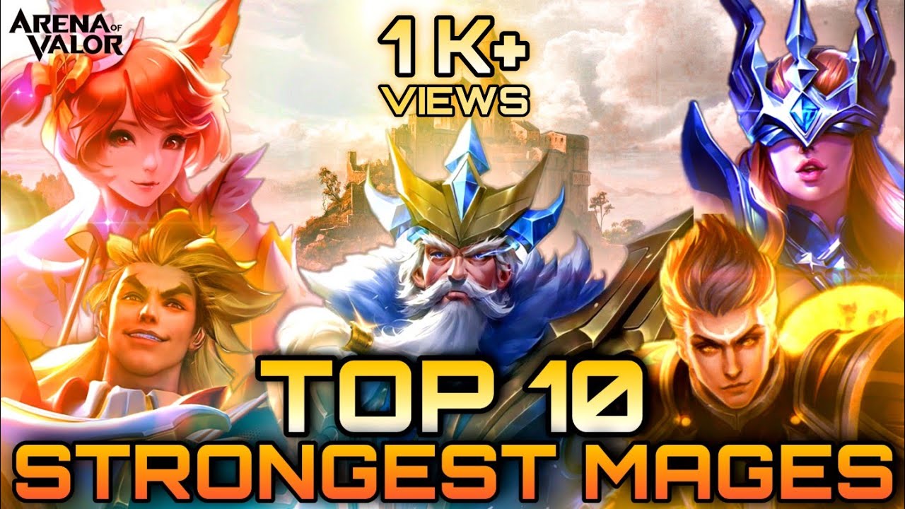 Top 10 Strongest Mages | Arena of Valor | Li&ecirc;n Qu&acirc;n Mobile | RoV