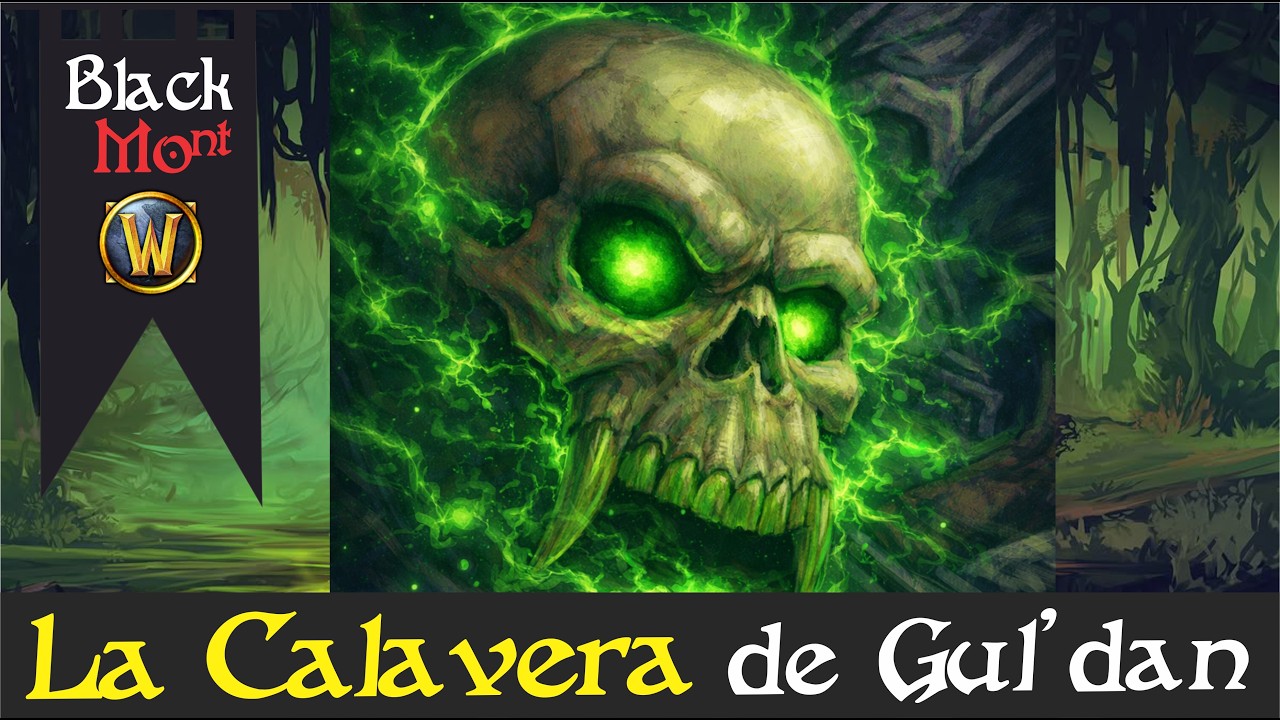 ¿Qué era exactamente la CALAVERA DE GUL'DAN? | Blackmont | World of Warcraft