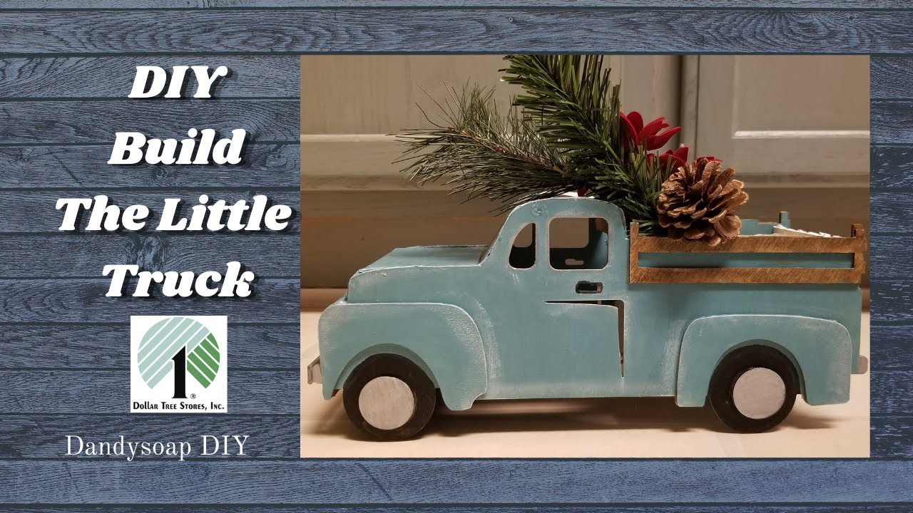 Dollar Tree DIY Build The Little Truck Tutorial - EASY Step-by-Step