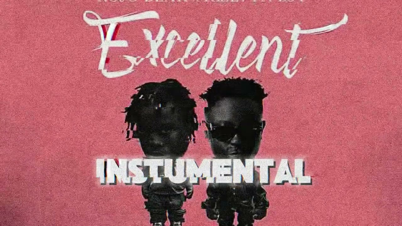 KOJO BLAK - Excellent (w/ Kelvyn Boy) [Official INSTUMENTAL]