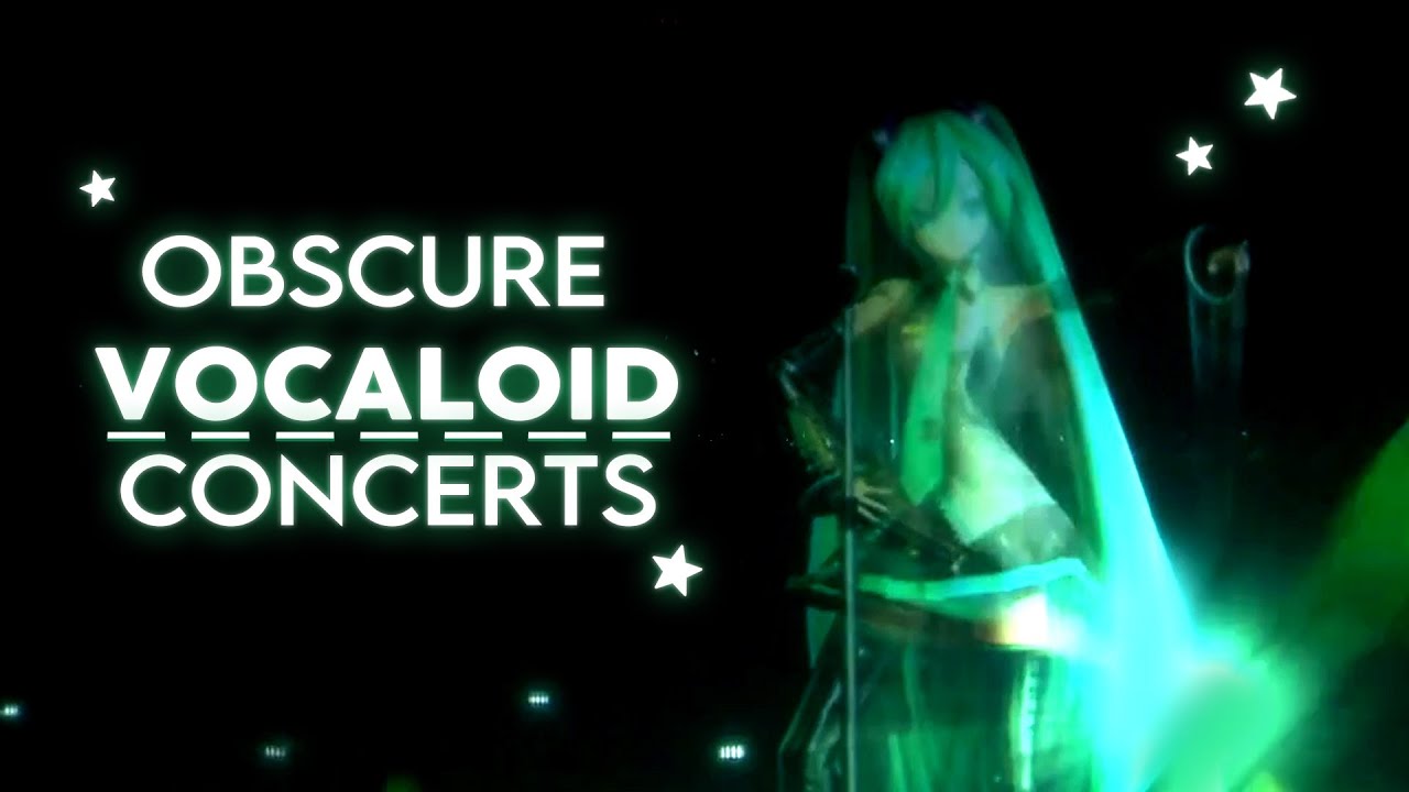 Obscure VOCALOID Concerts