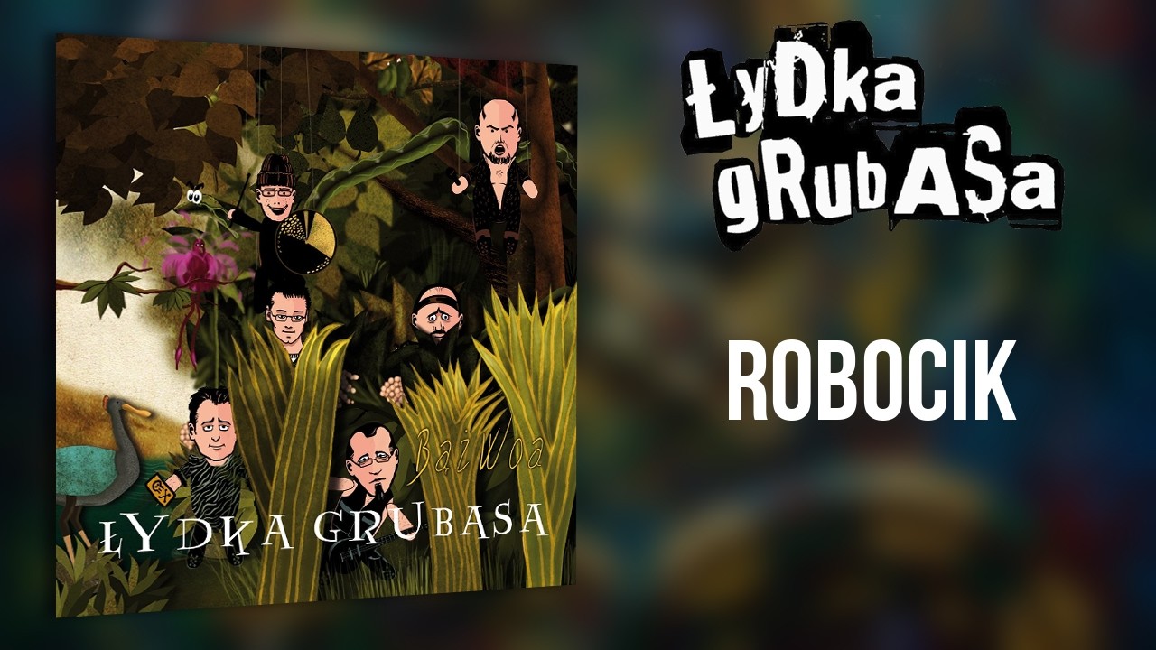 Łydka Grubasa - Robocik (Bąż Woa, 2010)