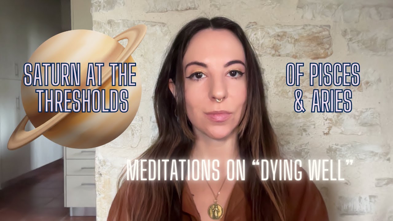 Saturn at the Thresholds of Pisces & Aries: 