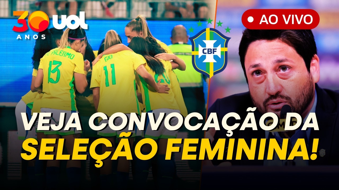 ASSISTA AO VIVO À CONVOCAÇÃO DA SELEÇÃO BRASILEIRA FEMININA PARA ENFRENTAR COSTA RICA E VENEZUELA